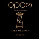 AJ GONIS - Take Me Away Original Mix