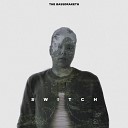 The Bassdraketh - Switch