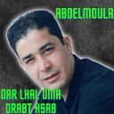 Abdelmoula - Dar Lhal Oma Drabt Hsab