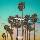 MADVILLA - Your Love Radio Edit