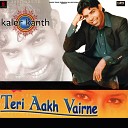 Kaler Kanth - Asin Kehra Tere Bina