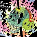 Of Clocks and Clouds - Hole in My Head