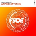 Sam Laxton - Waiting For The Sun Extended Mix