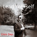Crisis Days - Lead Yourself