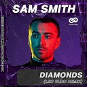 Sam Smith - Diamonds Leo Burn Radio Edit