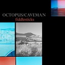 Octopus Caveman - Crumble