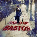 Ocho De Bastos - Rapido y Lento