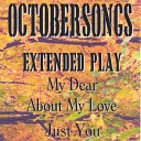 OctoberSongs - My Dear