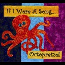Octopretzel - See Ya Later