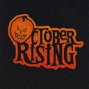 October Rising - Love Is Cruel