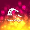 Silent Knights - Rain and the Band