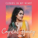 Crystal Honey - Clouds In My Heart