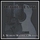 October Layne - A World Without Heroes