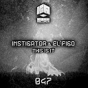 Instigator El Figo - I am not a Bloody Jukebox Original Mix