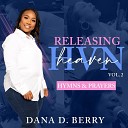 Dana D Berry - The Name of Jesus Pt 1 Live