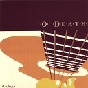 O Death - Wrong Path