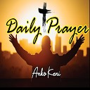 Anko Keni - Daily Prayer