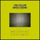 The Yellow House Theory - Me Prometeram Tanta Liberdade Que Me Prenderam…