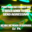 Mc Mn MC Menor Do Alvorada DJ FK - Pode Marcar Comigo Que Te Busco Aonde Tu Quer Sexo…