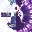 Space Of Variations - Dance on My Bones