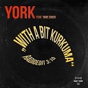 YORK feat Yane Singh - With a Bit Kurkuma Radioedit