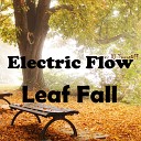 Electric Flow - Leaf Fall