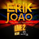 Erik Joao - Muchacha Encantadora Live