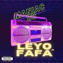 Leyo feat Fafa - Maniac 80