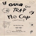 NG de Fato feat GusttaB L Mc - Guia do Trap Cap tulo II