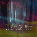Dj Rauff - From the Dark