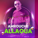 Allaoua Amrouche - A Yelli Remix