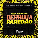 DJ Silva Original DJ LUCAS LOPES ZO feat Mc Magrinho MC… - Mega Automotivo Derruba Pared o
