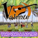 Los Valente - La Yaquesita