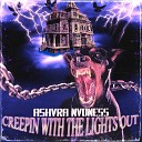 ASHVRA NVDNESS - CREEPIN WITH THE LIGHTS OUT