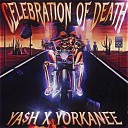 Ya h Yorkanee - CELEBRATION OF DEATH