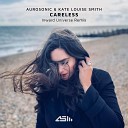 Aurosonic Kate Louise Smith Inward Universe - Careless Inward Universe Remix
