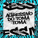 DJ Ivanzk feat Mc Magrinho MC PR Mc Diguinho - Agressivo do Toma Toma
