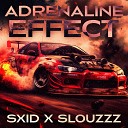 sxid Slouzzz - Adrenaline Effect