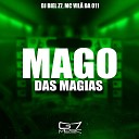 DJ BIEL Z7 MC VIL DA 011 - Mago das Magias
