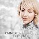 Bianca Ortolano - C est la fin de quelque chose