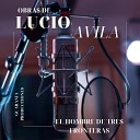 Lucio Avila Los cancioneros del Alba D o Baez… - Para Ti Hilda