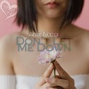 Amir Nazari - Don t Let Me Down