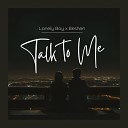 Lonely Boy feat Beshen - Talk to Me