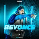 MADE Dinaro - Beyonce