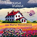 Your Voice feat Maria Menshikova - Una casa bianca