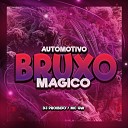 DJ PROIBIDO Mc Gw - Automotivo Bruxo Magico