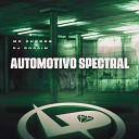 MC Choros DJ Gordim - Automotivo Spectral