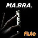 Ma Bra - Flute 2K24