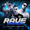 DJ HARRY POTTER Mc Delux RONNY DJ - Rave Energia