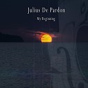 Julius De Pardon - Music of My Beginning